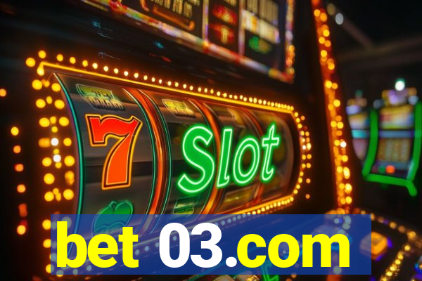 bet 03.com